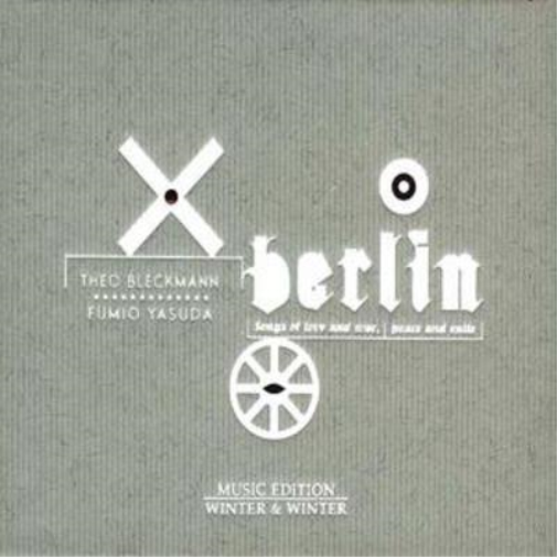 Berlin - Songs of Love and War, Peace and Exile