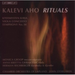 Kalevi Aho: Rituals: Kysymysten Kirja/Concerto for Viola and Chamber Orchestra/...