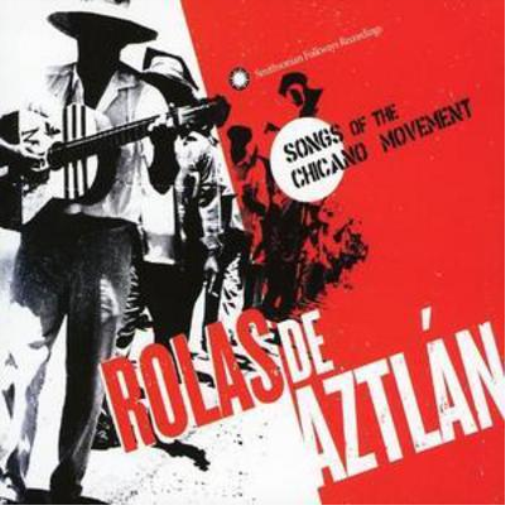 Rolas De Aztalan: Songs of the Chicano Movement