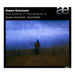 Robert Schumann: Piano Quartet, Op. 47/Piano Quintet, Op. 44