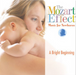 The Mozart Effect: Music for Newborns - A Bright Beginning - Volume 1