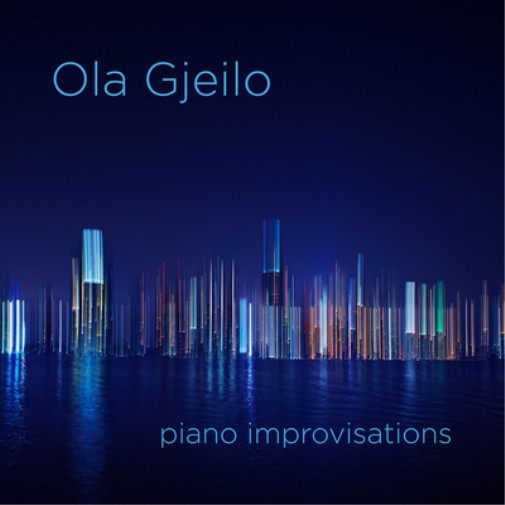 Ola Gjeilo: Piano Improvisations