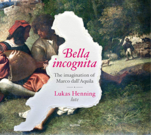 Lukas Henning: Bella Incognita: The Imagination of Marco Dall'Aquila