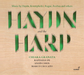 Haydn and the Harp: Music By Haydn, Krumpholtz, Ragué, Bochsa and Others