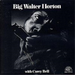Big Walter Horton & Carey Bell