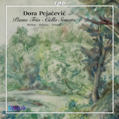 Dora Pejacevic: Piano Trio/Cello Sonata