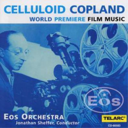 Celluloid Copland (Sheffer / Eos Orchestra)