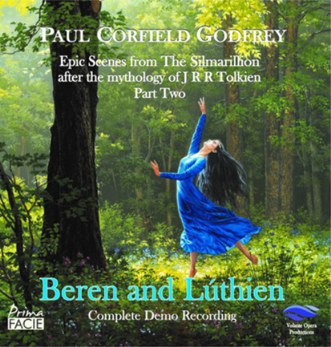 Paul Corfield Godfrey: Beren and Lúthien: Complete Demo Recording