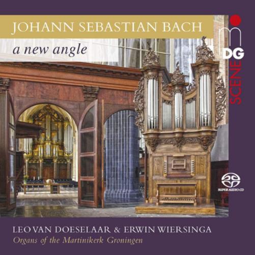 Johann Sebastian Bach: A New Angle: Organs of the Martinikerk Groningen
