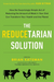 The Reducetarian Solution