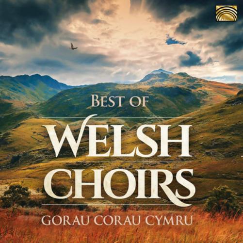 Best of Welsh Choirs: Gorau Corau Cymru