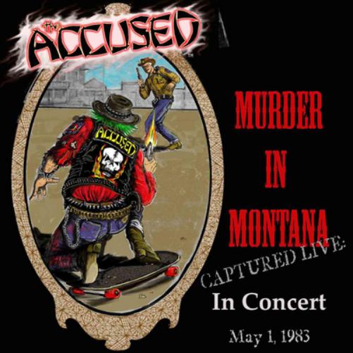 Murder in Montana: Captured Live in Concert May 1, 1983