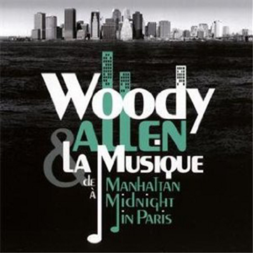 Woody Allen & La Musiqye De Manhattan a Midnight in Paris