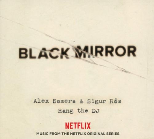 Black Mirror: Hang the DJ
