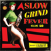 Slow Grind Fever: Adventures in the Sleazy World of Popcorn Noir... - Volume 10