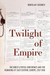 Twilight of Empire