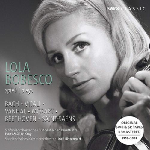 Lola Bobesco Plays Bach/Vitali/Vanhal/Mozart/Beethoven/...: Original SWR & SR Tapes Remasterd 1957-1961
