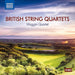 Maggini Quartet: British String Quartets