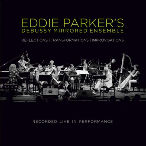 Debussy Mirrored Ensemble: Reflections/Transformations/Improvisations