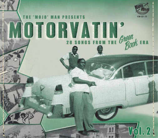 The 'Mojo' Man Presents: Motorvatin': 28 Songs from the Green Book Era - Volume 2
