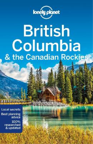 Lonely Planet British Columbia & the Canadian Rockies