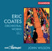 Eric Coates: Orchestral Works - Volume 1