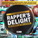 Rapper's Delight: Ultimate Hip Hop Anthems