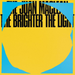 The Brighter the Light