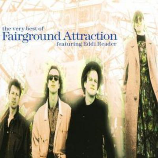 The Very Best Of Fairground Attraction: featuring Eddi Reader