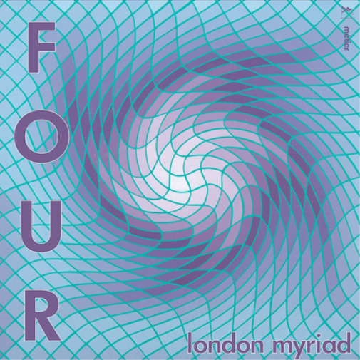 London Myriad: Four