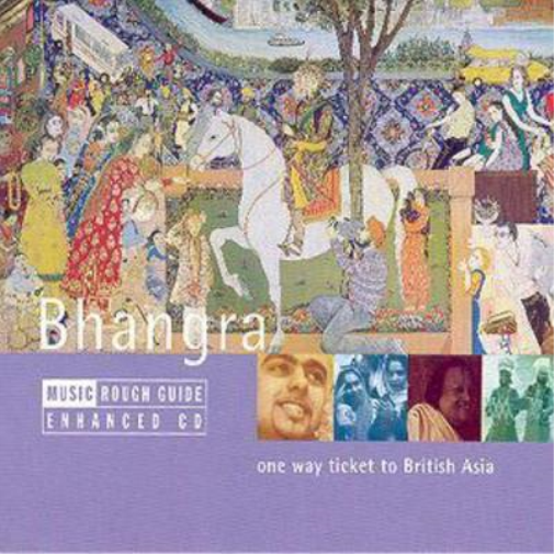 Rough Guide to Bhangra: One Way Ticket to British Asia