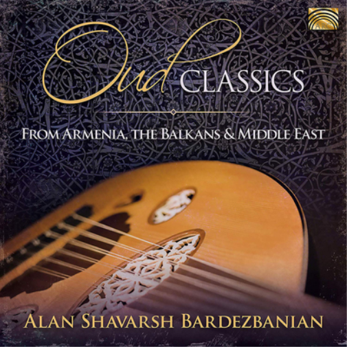 Oud Classics from Armenia, the Balkans & Middle East