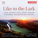 Like to the Lark: Alfven/Bingham/Gjeilo/Mahler/Stanford/...