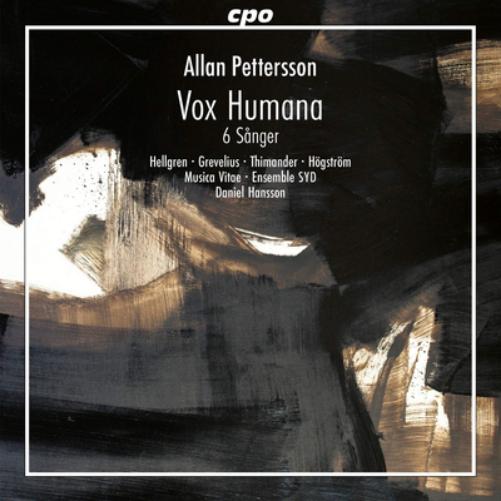 Allan Pettersson: Vox Humana/6 Sånger