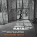 Charles-Valentin Alkan: Concerto Pour Piano Seul/Esquisses/...
