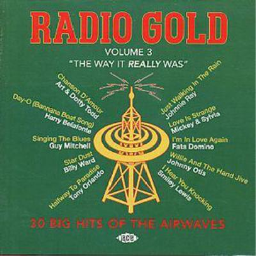 Radio Gold: The Way It Really Was - Volume 3
