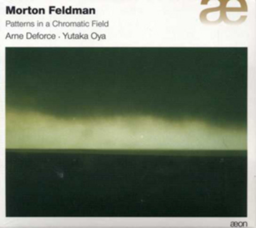 Morton Feldman: Patterns in a Chromatic Field