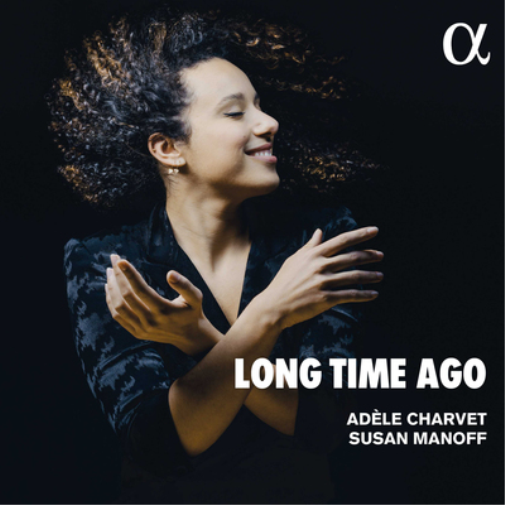 Adèle Charvet/Susan Manoff: Long Time Ago