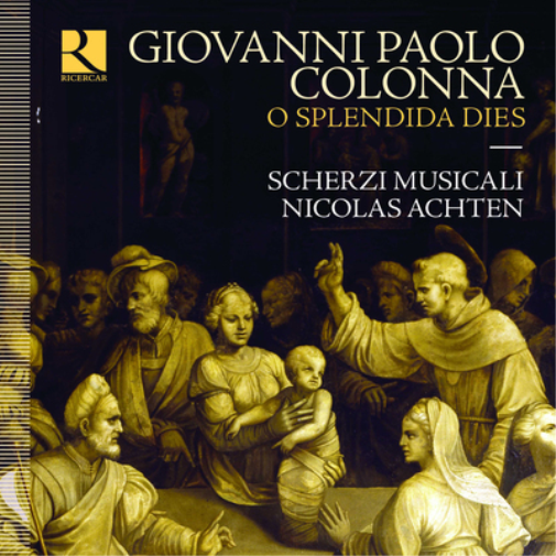 Giovanni Paolo Colonna: O Splendida Dies