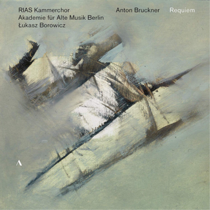 Anton Bruckner: Requiem