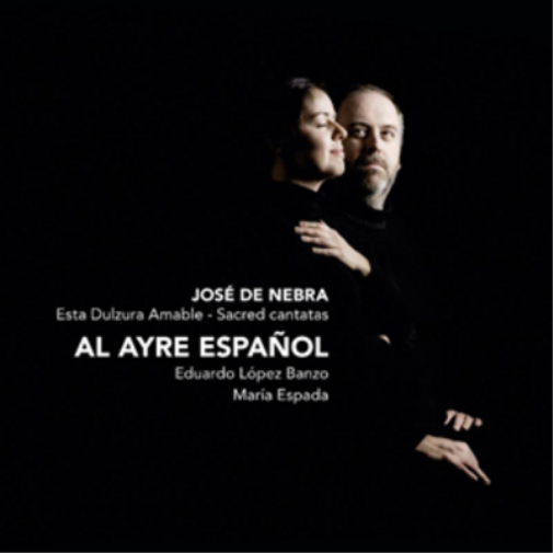 Jose De Nebra: Esta Dulzura Amable - Sacred Cantatas