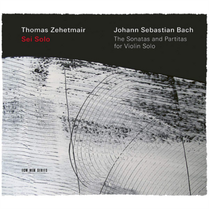 Sei Solo: Johann Sebastian Bach: The Sonatas and Partitas For...