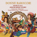 Gabriella Di Laccio/Audacium Baroque Ensemble: Donne Barocche