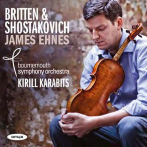 James Ehnes: Britten & Shostakovich