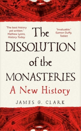 The Dissolution of the Monasteries