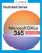 Illustrated Series� Collection, Microsoft� 365� & Office� 2021 Intermediate