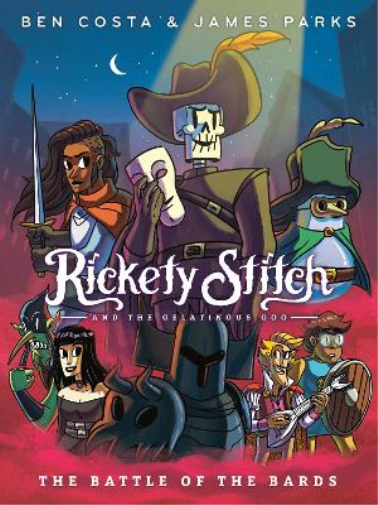 Rickety Stitch and the Gelatinous Goo Book 3: The Battle of the Bards