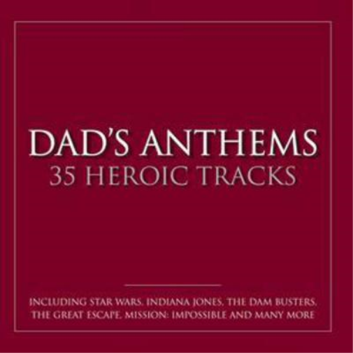 Dad's Anthems: 35 Heroic Tracks