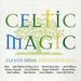 Celtic Magic: ELEVEN IRISH INSTRUMENTALS
