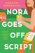 Nora Goes Off Script
